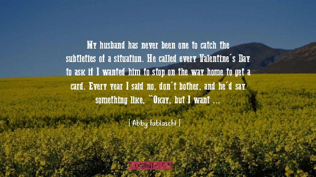 Sad Valentines Day quotes by Abby Fabiaschi