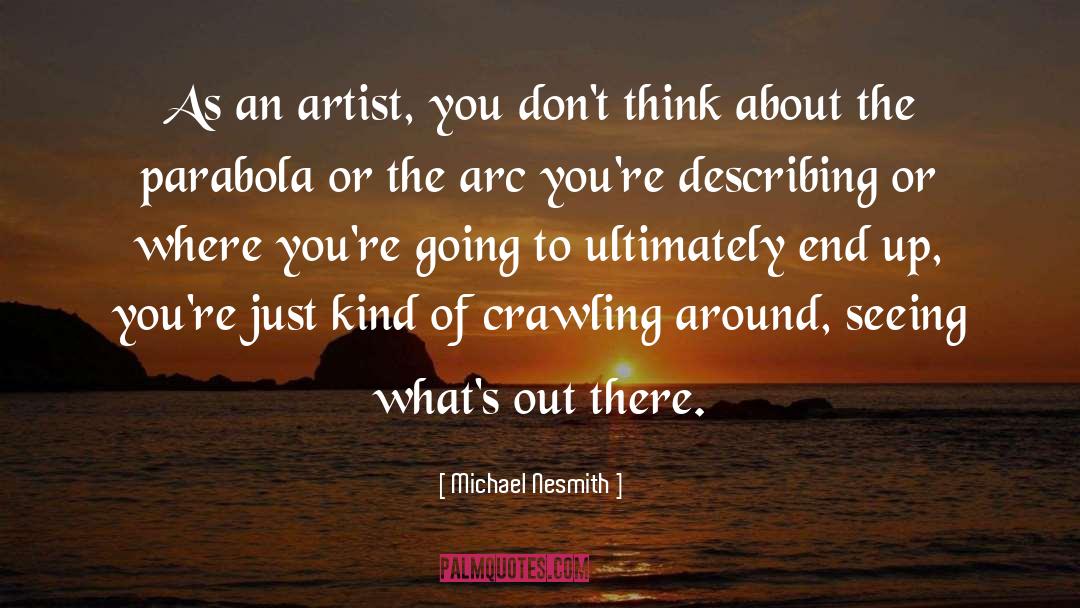 Sadanandan Artist quotes by Michael Nesmith