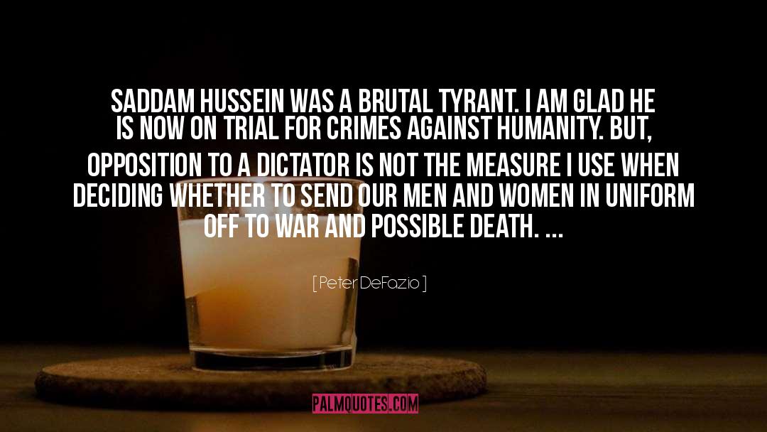 Saddam Hussein quotes by Peter DeFazio