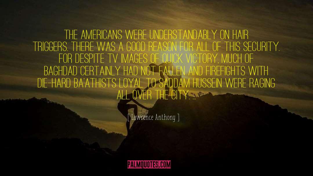 Saddam Hussein quotes by Lawrence Anthony