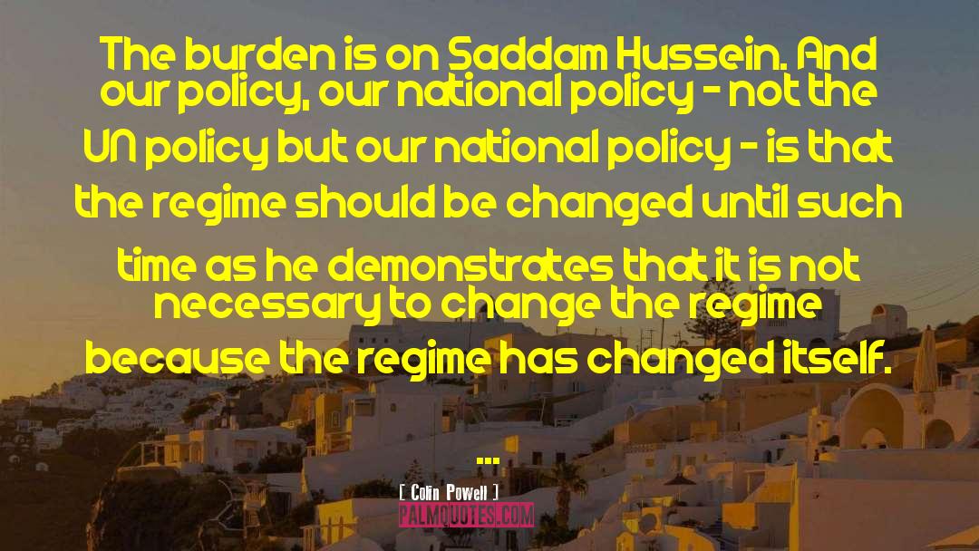 Saddam Hussein quotes by Colin Powell