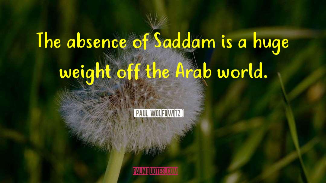 Saddam quotes by Paul Wolfowitz