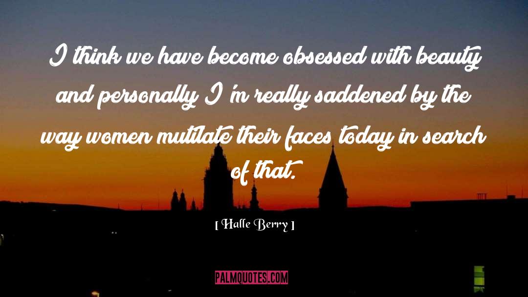 Saddened quotes by Halle Berry