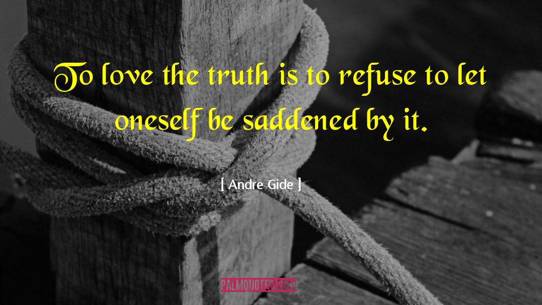 Saddened quotes by Andre Gide