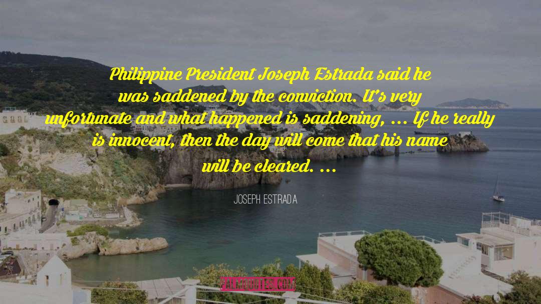 Saddening quotes by Joseph Estrada