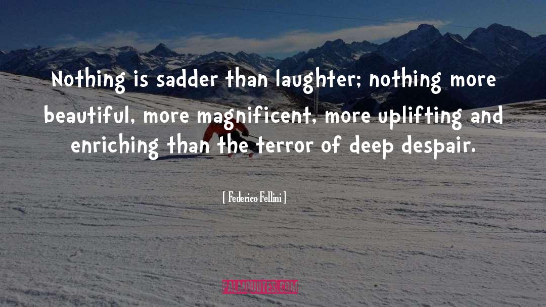 Sadder quotes by Federico Fellini