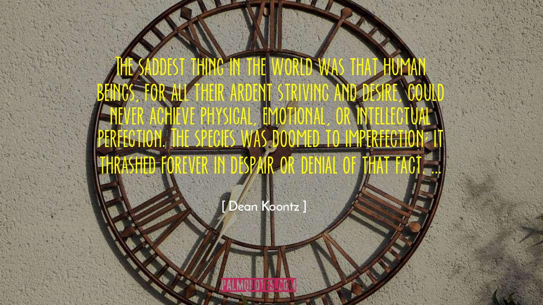 Saddest Thing quotes by Dean Koontz