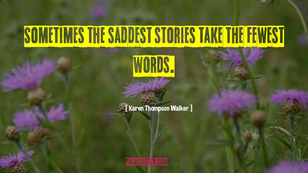 Saddest Words quotes by Karen Thompson Walker