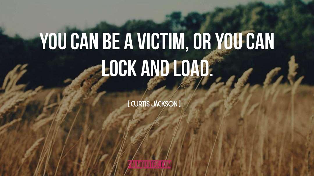 Saddle Up Lock And Load quotes by Curtis Jackson
