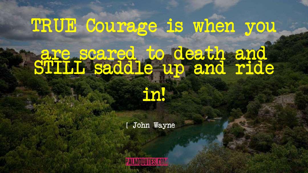 Saddles quotes by John Wayne