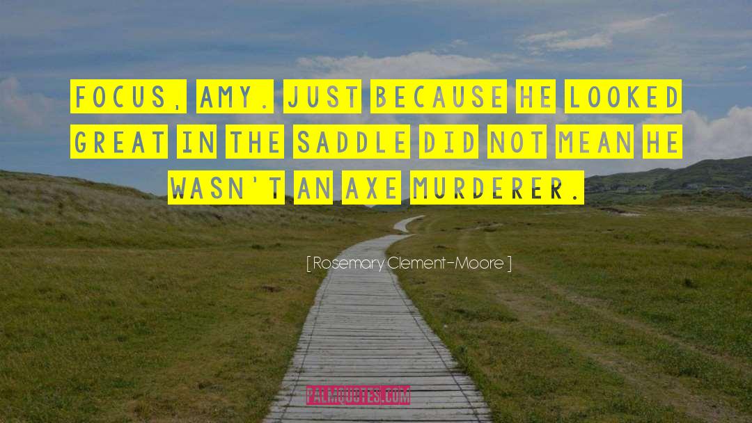 Saddles quotes by Rosemary Clement-Moore