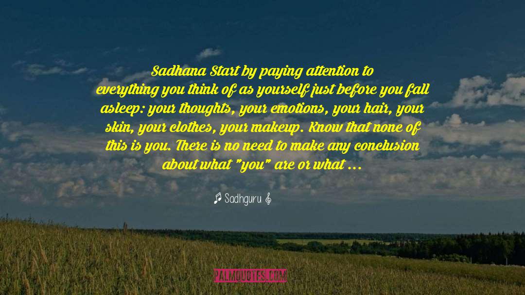 Sadhana quotes by Sadhguru