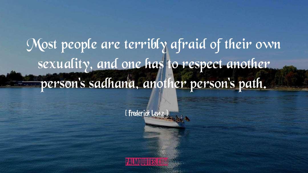 Sadhana quotes by Frederick Lenz
