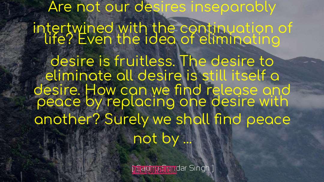 Sadhu quotes by Sadhu Sundar Singh