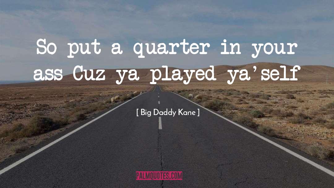 Sadie Kane quotes by Big Daddy Kane