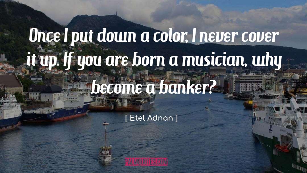 Sadiq Adnan quotes by Etel Adnan