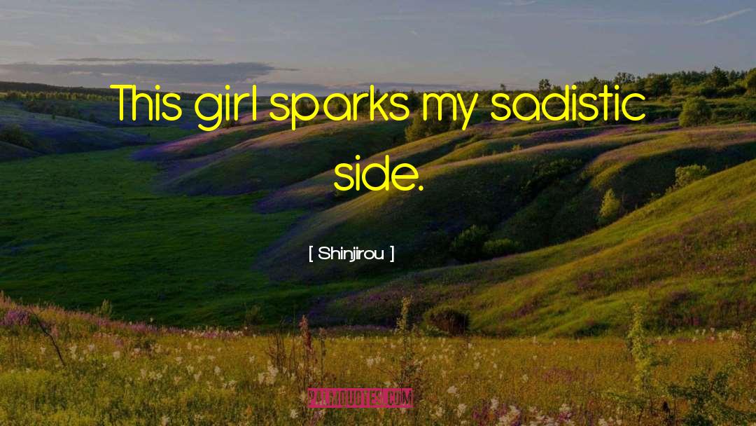 Sadism quotes by Shinjirou