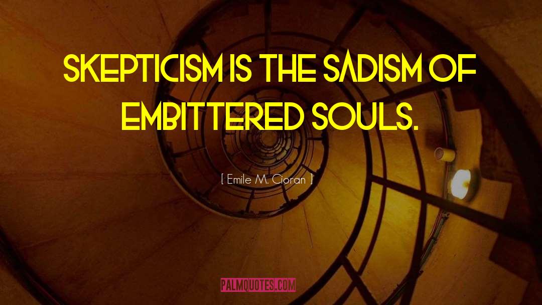 Sadism quotes by Emile M. Cioran