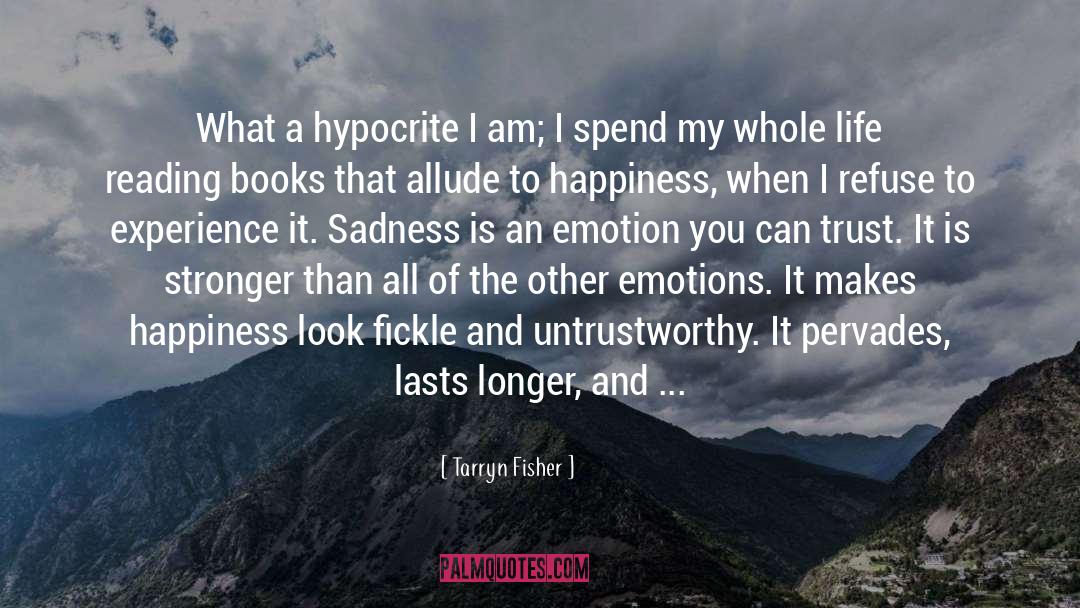 Sadness And Anger quotes by Tarryn Fisher