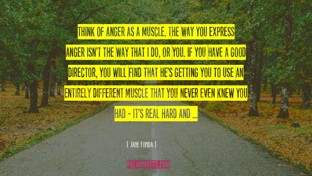 Sadness And Anger quotes by Jane Fonda