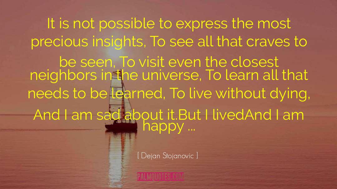 Sadness And Happiness quotes by Dejan Stojanovic