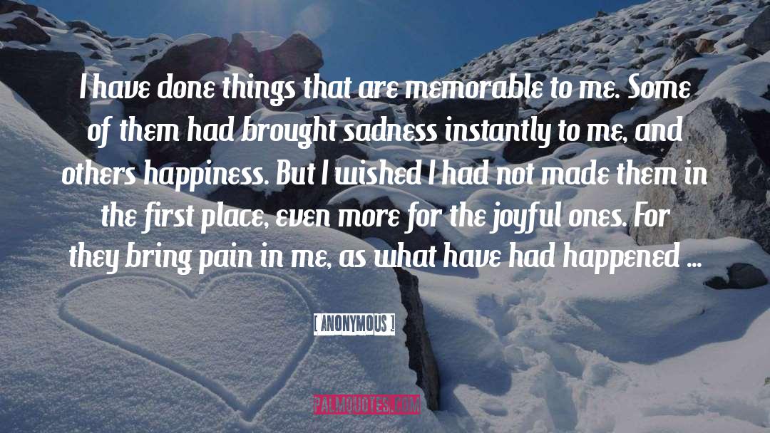 Sadness Loneliness quotes by Anonymous