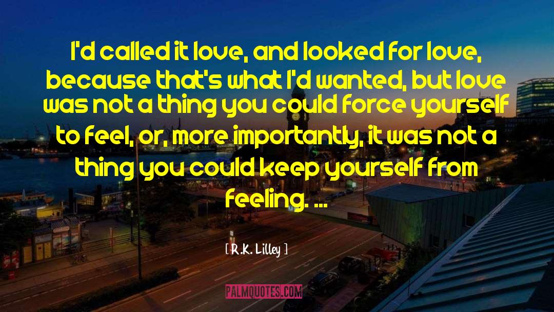 Sadness Love quotes by R.K. Lilley