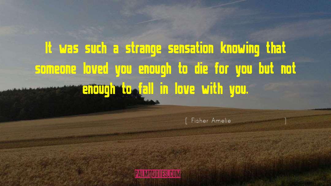 Sadness Love quotes by Fisher Amelie