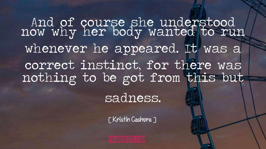 Sadness Love quotes by Kristin Cashore