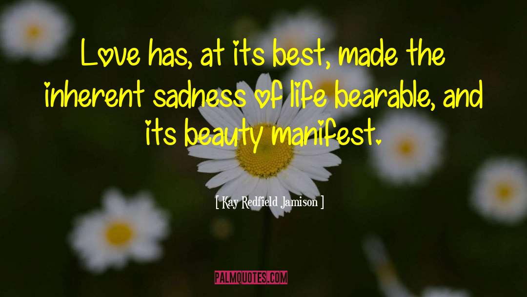 Sadness Of Life quotes by Kay Redfield Jamison