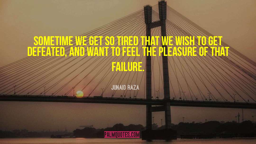 Sadness Of Life quotes by Junaid Raza