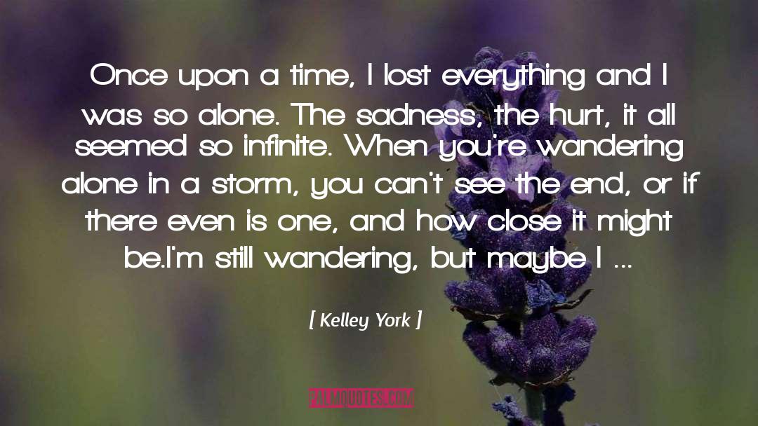 Sadness quotes by Kelley York