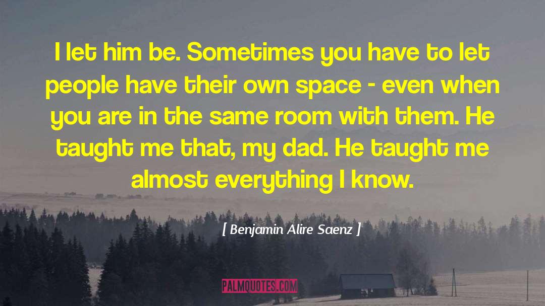 Saenz quotes by Benjamin Alire Saenz