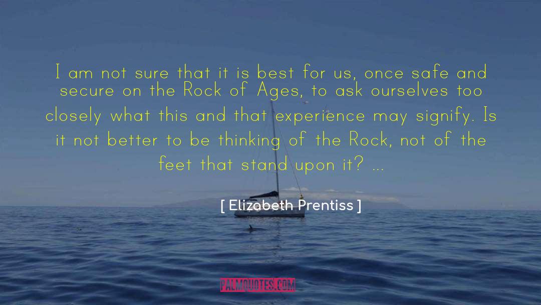 Safe And Secure quotes by Elizabeth Prentiss