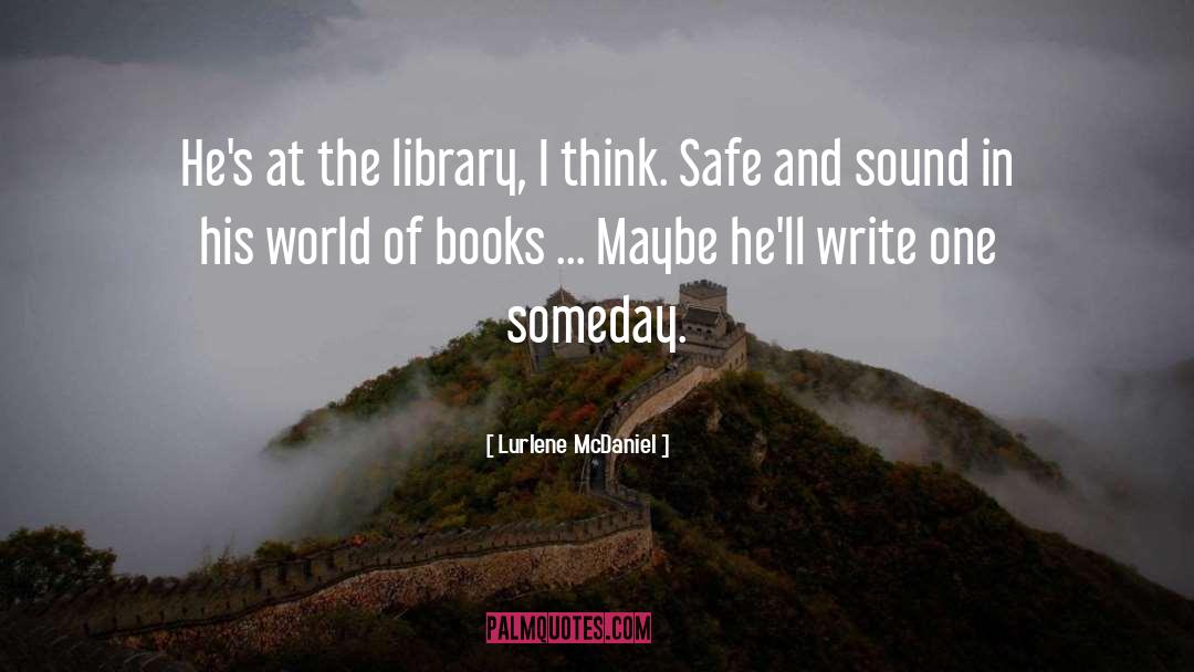 Safe And Sound quotes by Lurlene McDaniel