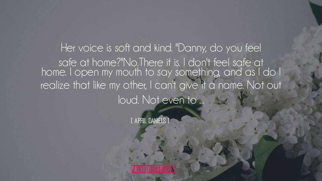 Safe At Home quotes by April Daniels