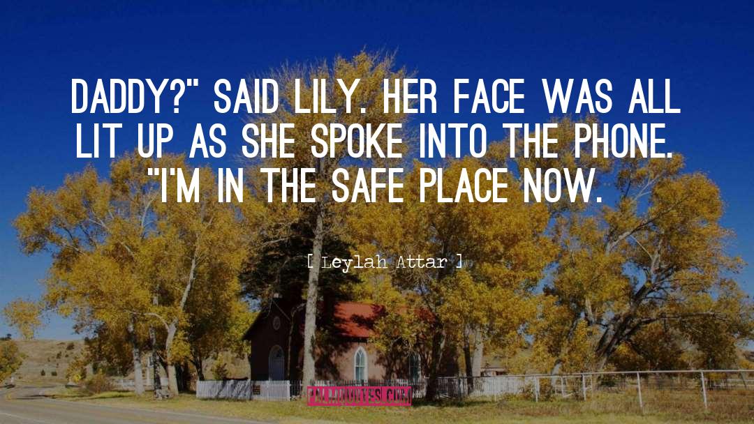 Safe Environment quotes by Leylah Attar