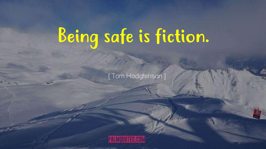 Safe Harbor quotes by Tom Hodgkinson