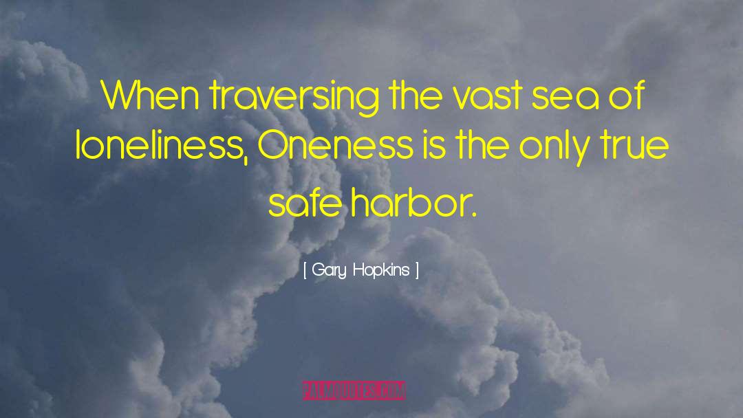 Safe Harbor quotes by Gary Hopkins