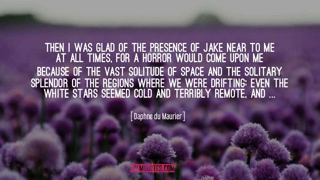 Safe Presence quotes by Daphne Du Maurier