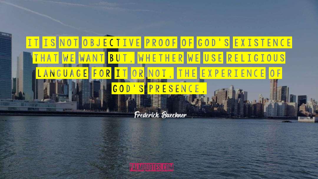 Safe Presence quotes by Frederick Buechner