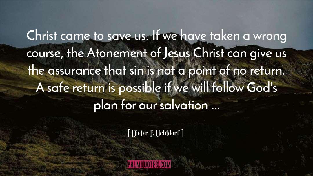 Safe Return quotes by Dieter F. Uchtdorf