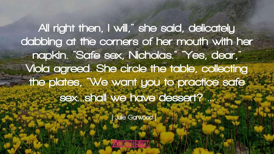 Safe Sex quotes by Julie Garwood