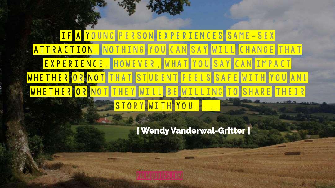 Safe Space quotes by Wendy Vanderwal-Gritter