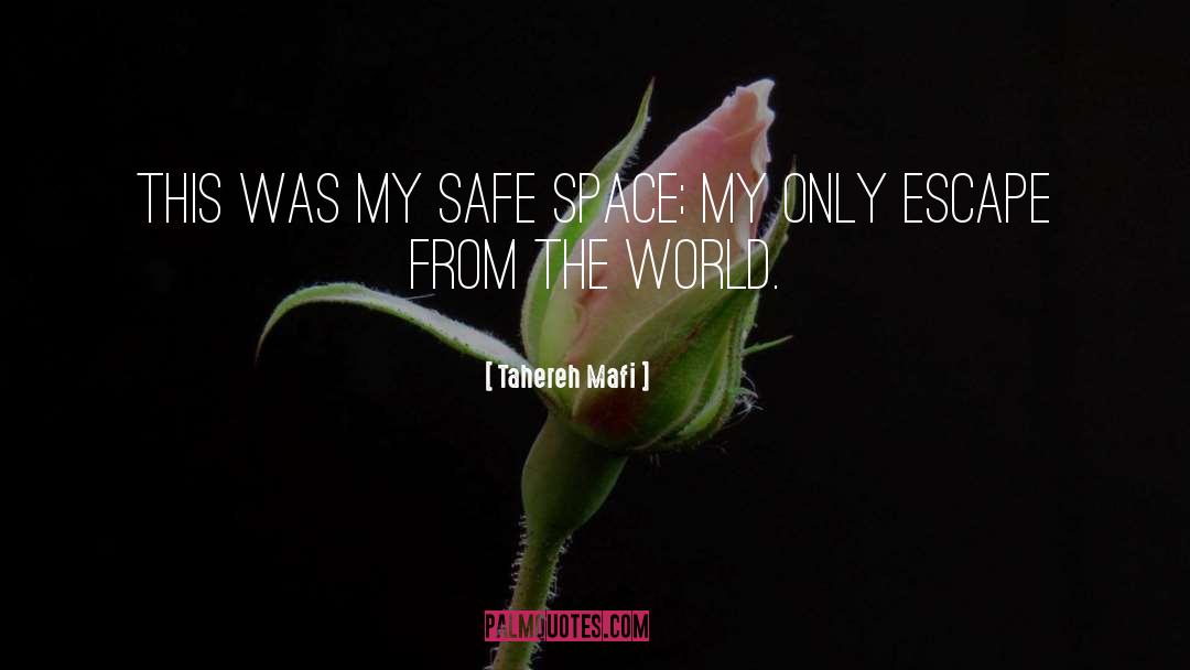 Safe Space quotes by Tahereh Mafi