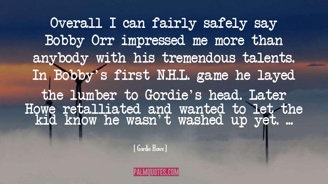 Safely quotes by Gordie Howe
