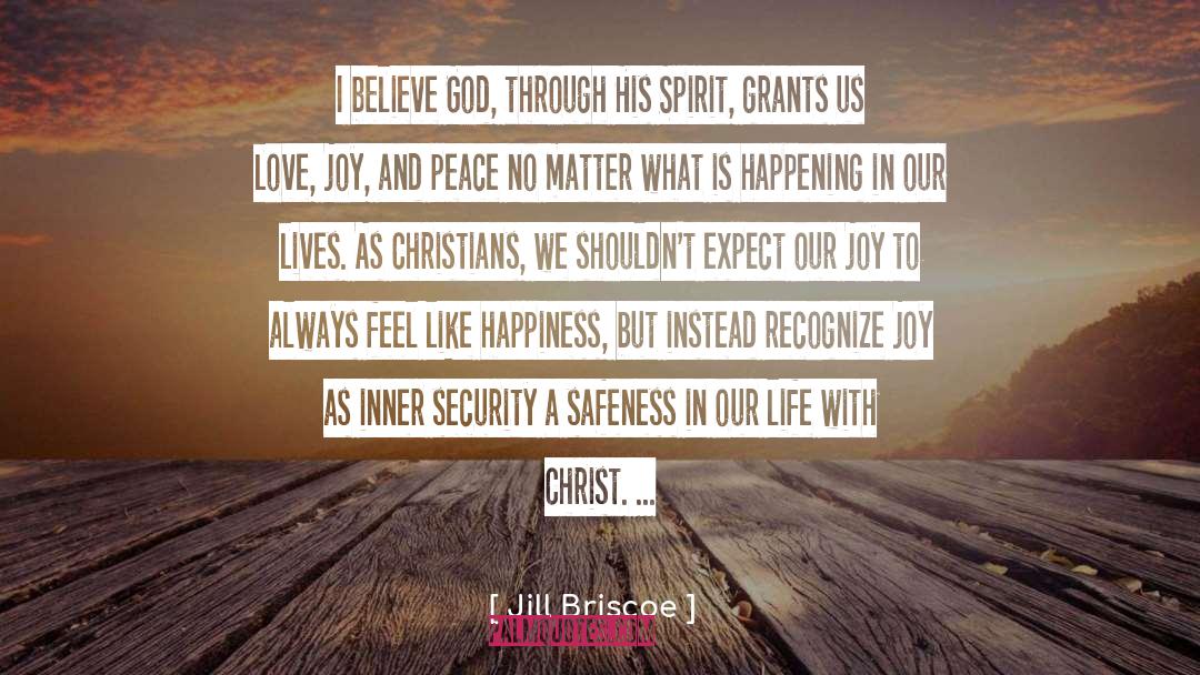 Safeness quotes by Jill Briscoe