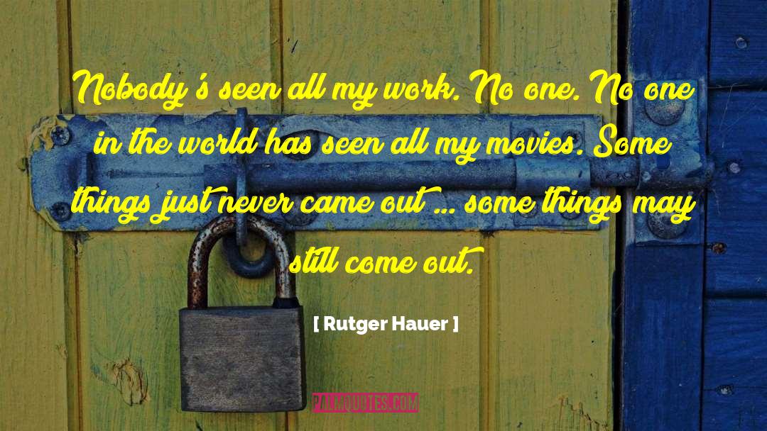 Safer World quotes by Rutger Hauer