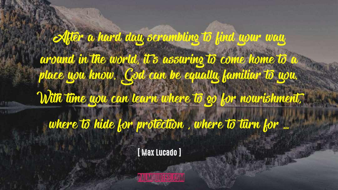 Safest Place To Hide quotes by Max Lucado