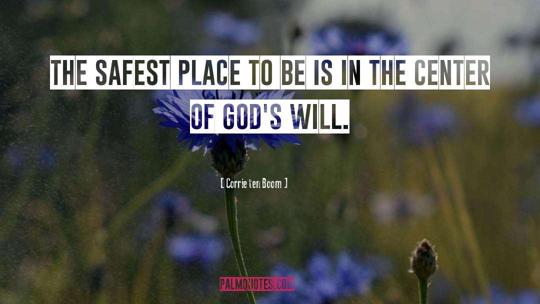 Safest Place To Hide quotes by Corrie Ten Boom